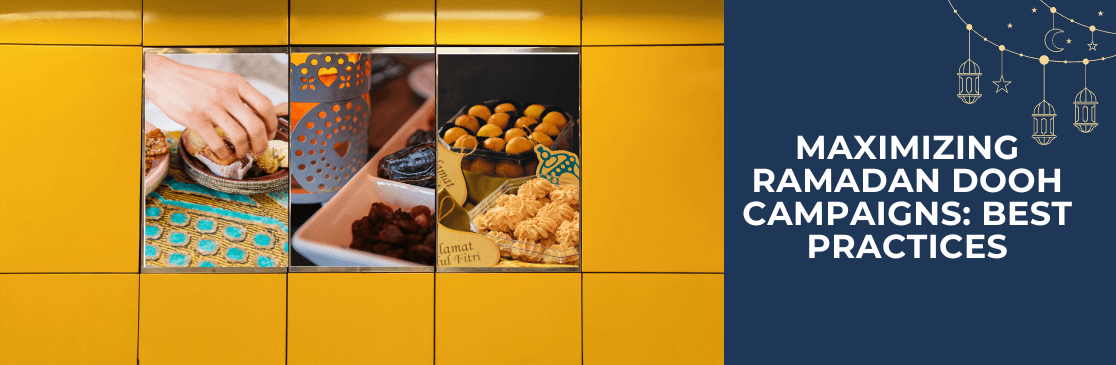DOOH Advertising during Ramadan – Best Practices for Delivering More Impactful Campaigns